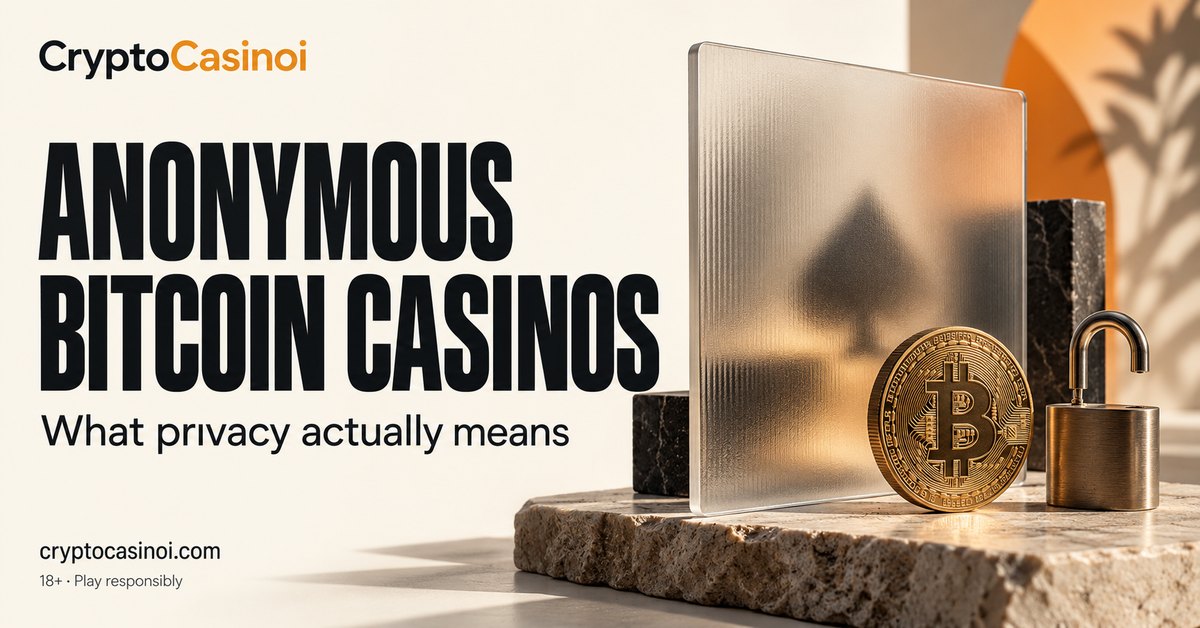 Anonymous Bitcoin Casinos: What Privacy Really Means